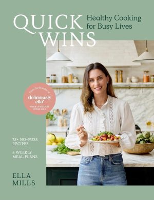 Quick Wins: Healthy Cooking for Busy Lives by Ella Mills 
